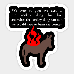 What We Do to Nadja's Donkey in the Shadows Sticker